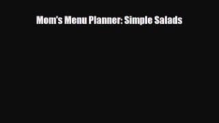 Read Mom's Menu Planner: Simple Salads Book Online