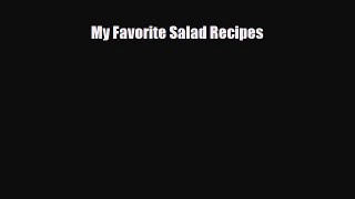 Download My Favorite Salad Recipes Book Online