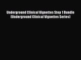 Download Underground Clinical Vignettes Step 1 Bundle (Underground Clinical Vignettes Series)