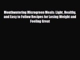 Read Mouthwatering Microgreen Meals: Light Healthy and Easy to Follow Recipes for Losing Weight