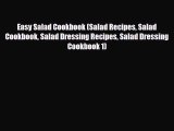 Read Easy Salad Cookbook (Salad Recipes Salad Cookbook Salad Dressing Recipes Salad Dressing