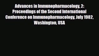 Read Advances in Immunopharmacology 2: Proceedings of the Second International Conference on