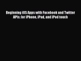 [PDF] Beginning iOS Apps with Facebook and Twitter APIs: for iPhone iPad and iPod touch [Download]