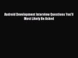 [PDF] Android Development Interview Questions You'll Most Likely Be Asked [Download] Full Ebook