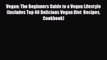 Read Vegan: The Beginners Guide to a Vegan Lifestyle (Includes Top 40 Delicious Vegan Diet