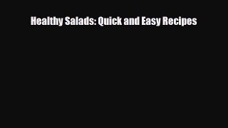Download Healthy Salads: Quick and Easy Recipes PDF Online