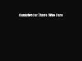 Download Canaries for Those Who Care PDF Online