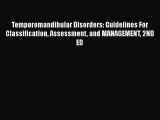 Read Temporomandibular Disorders: Guidelines For Classification Assessment and MANAGEMENT 2ND