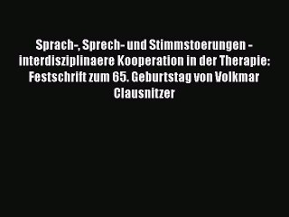 Download Video: Read Sprach- Sprech- und Stimmstoerungen - interdisziplinaere Kooperation in der Therapie: