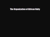 [PDF] The Organization of African Unity Read Full Ebook