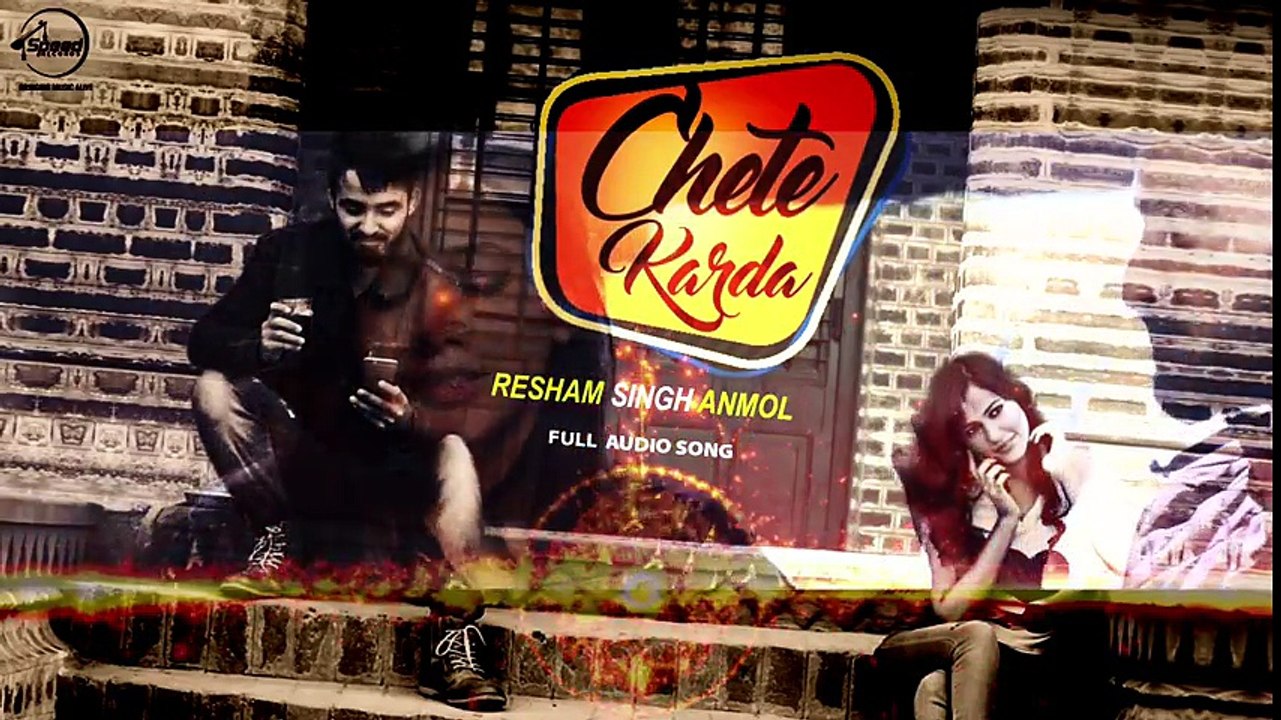 Chete Karda ( Full Audio Song ) - Resham Singh Anmol - Punjabi Song 2016 - Songs HD