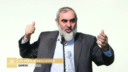 258) Siz Diriliş Neslisiniz! - Çankırı - Nureddin YILDIZ