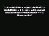 [PDF] Platelet-Rich Plasma: Regenerative Medicine: Sports Medicine Orthopedic and Recovery