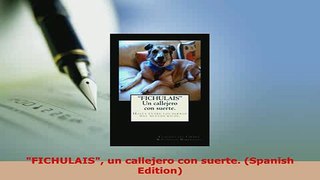 PDF  FICHULAIS un callejero con suerte Spanish Edition Read Full Ebook