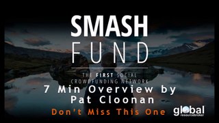 15 MINUTE SMASH FUND OVERVIEW  WITH  PAT CLOONAN