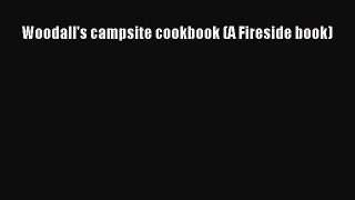Read Woodall's campsite cookbook (A Fireside book) Ebook Free