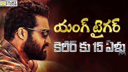 NTR Completes 15 Years of Movie Journey - Filmyfocus.com
