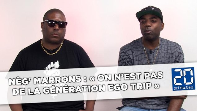 Nèg' Marrons : « On n’est pas de la génération ego trip »