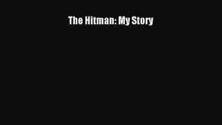 [Read PDF] The Hitman: My Story Free Books