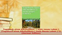 Download  Tagebuch eines Alkoholikers   mein neues Leben  Tagebuch eines Alkoholikers  mein PDF Online