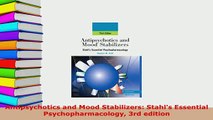 Download  Antipsychotics and Mood Stabilizers Stahls Essential Psychopharmacology 3rd edition Free Books