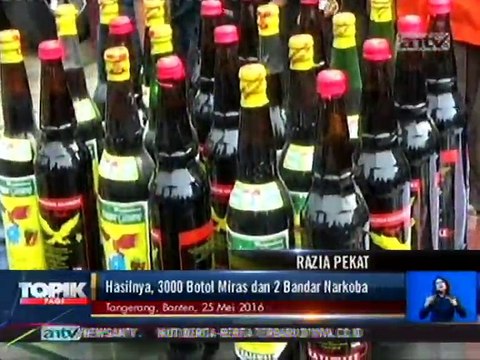 Razia Pekat Sita 3000 Botol Miras dan Tangkap Bandar Narkoba