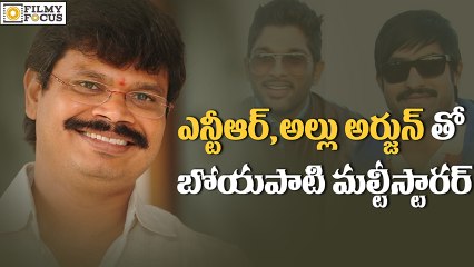 Boyapati Srinu Planing Multistarer With NTR And Allu Arjun - Filmyfocus.Com