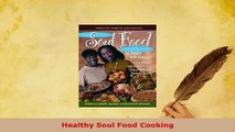 PDF  Healthy Soul Food Cooking Read Online