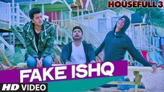 FAKE ISHQ Video Song - HOUSEFULL 3 - FULL SONG