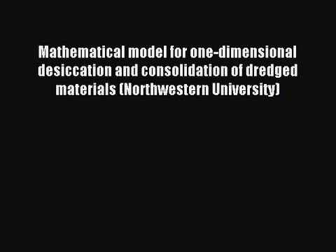 Read Mathematical model for one-dimensional desiccation and consolidation of dredged materials