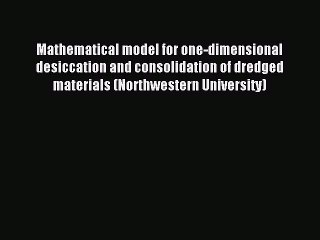 Read Mathematical model for one-dimensional desiccation and consolidation of dredged materials