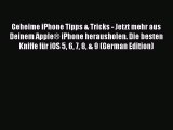 [PDF] Geheime iPhone Tipps & Tricks - Jetzt mehr aus Deinem Apple® iPhone herausholen. Die