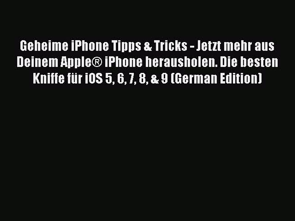 [PDF] Geheime iPhone Tipps & Tricks - Jetzt mehr aus Deinem Apple® iPhone herausholen. Die