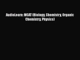FREE DOWNLOAD AudioLearn: MCAT (Biology Chemistry Organic Chemistry Physics)  FREE BOOOK ONLINE