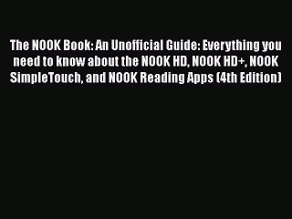 [PDF] The NOOK Book: An Unofficial Guide: Everything you need to know about the NOOK HD NOOK