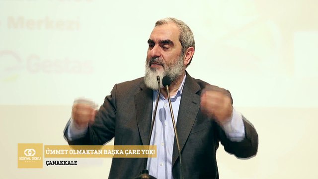 261) Ümmet Olmaktan Başka Çare Yok! - Çanakkale - Nureddin YILDIZ