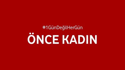 #1GünDeğilHerGÜn Önce Kadın - Pınar Kalay