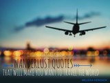 Melissa Keroack- Wanderlust Quotes that make you want to Travel the World