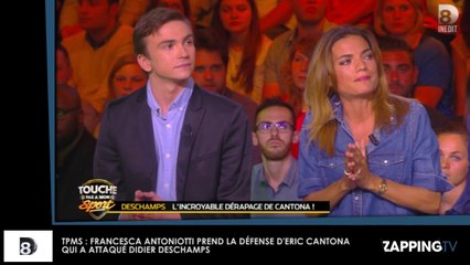TPMS : Francesca Antoniotti prend la défense d'Eric Cantona après ses attaques sur Didier Deschamps (Vidéo)