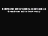 Read Better Homes and Gardens New Junior Cook Book (Better Homes and Gardens Cooking) Ebook