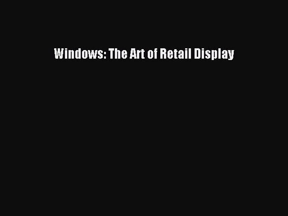 Read Windows: The Art of Retail Display Ebook Free