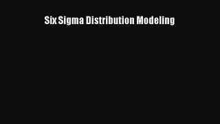 Read Six Sigma Distribution Modeling Ebook Free