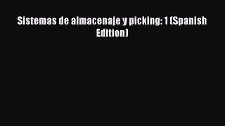 Download Sistemas de almacenaje y picking: 1 (Spanish Edition) PDF Free