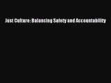 For you Just Culture: Balancing Safety and Accountability