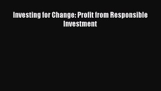 Read hereInvesting for Change: Profit from Responsible Investment