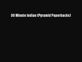 Read 30 Minute Indian (Pyramid Paperbacks) Ebook Free