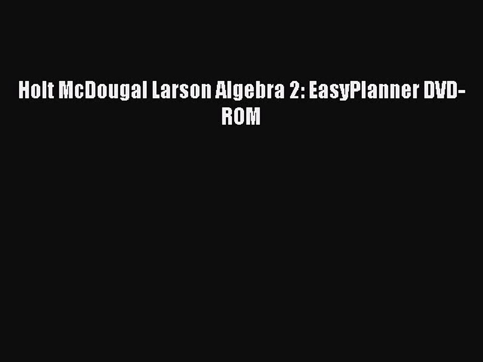 Read Holt McDougal Larson Algebra 2: EasyPlanner DVD-ROM PDF Free