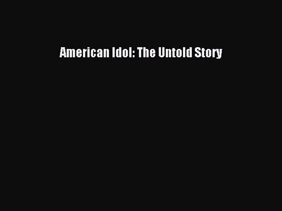 Download American Idol: The Untold Story Free Books