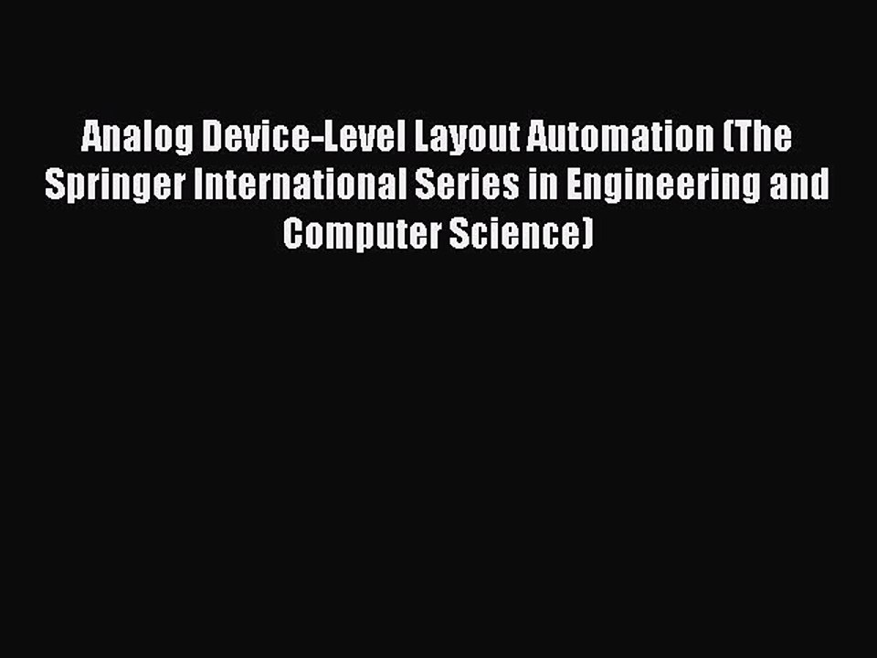 [PDF] Analog Device-Level Layout Automation (The Springer International Series in Engineering