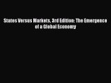 Download States Versus Markets 3rd Edition: The Emergence of a Global Economy#  EBook